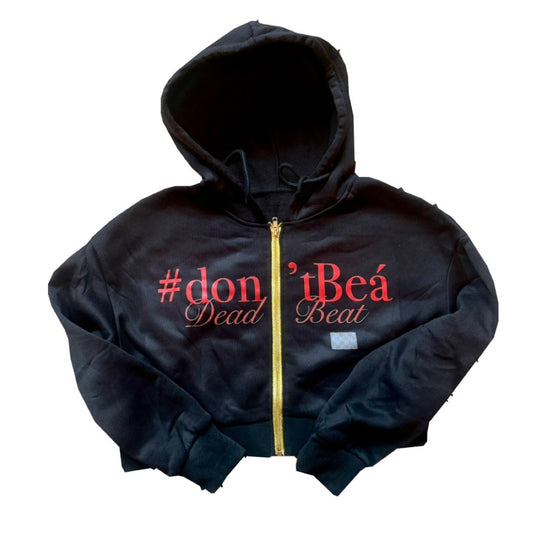 don’t B a DeadBeát womens crop